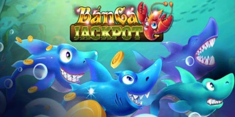 Bắn cá jackpot là trò chơi được nhiều người ưa chuộng nhất trên thị trường 