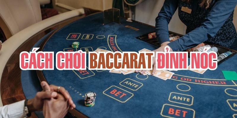 cách chơi baccarat gk88